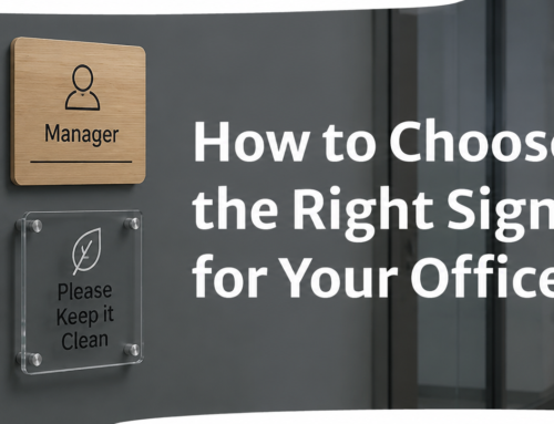 How to Choose the Right Signage for Your Office